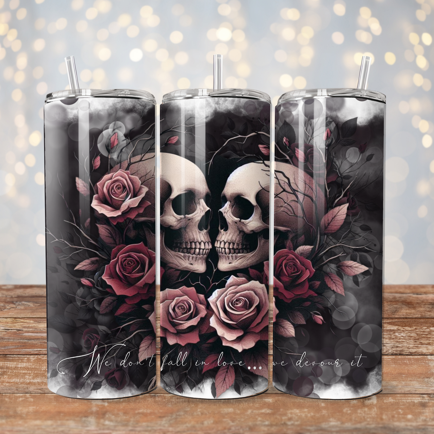"We don't fall in love... We devour it" Dark Romance Gothic Skull - Digital 20oz Sublimation Tumbler Wrap
