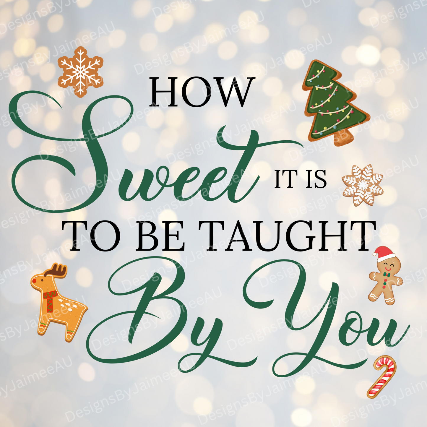 How Sweet Is It To Be Taught By You - Green Christmas Themed - Digital Canister UV DTF/Sticker/Decal