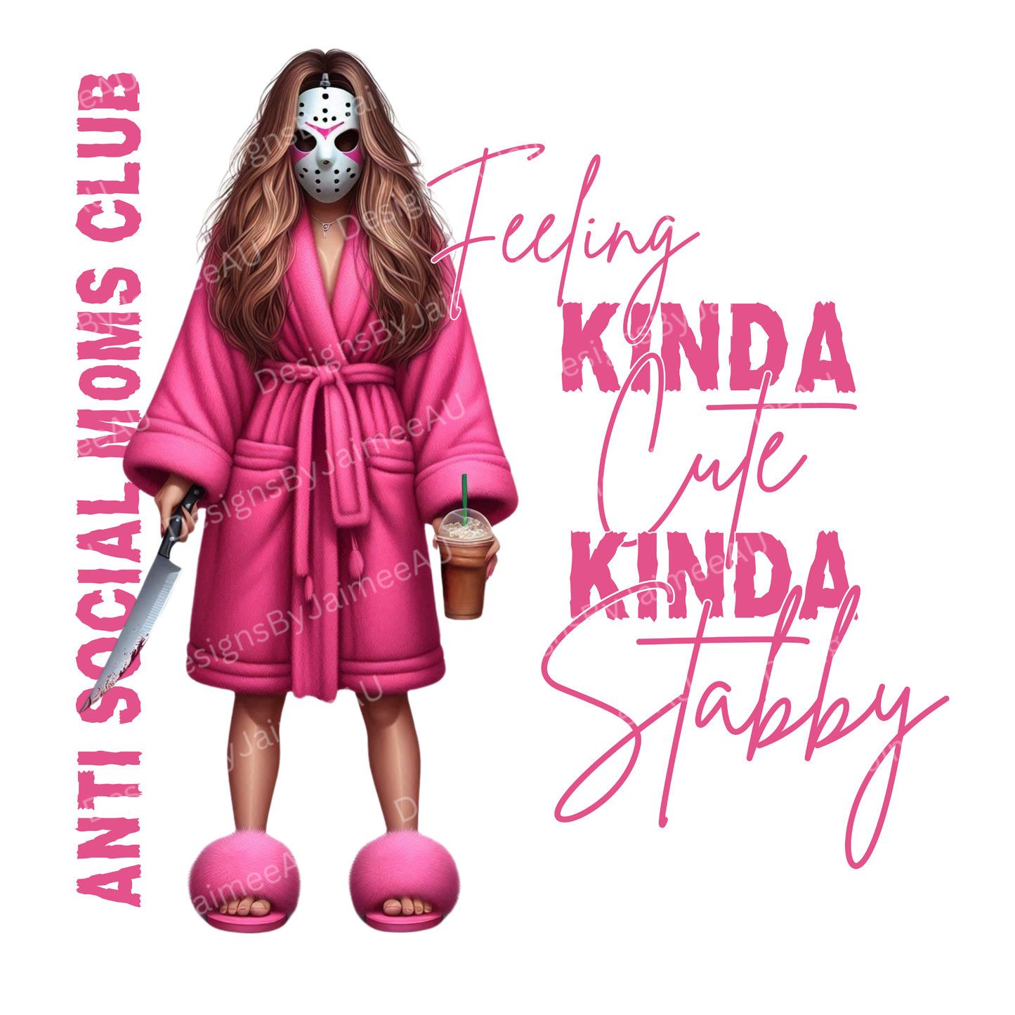 "Feeling Kinda Cute, Kinda Stabby" Antisocial MUMS/MOMS Club - Horror Movie Character Inspired Digital DTF Transfer PNG Image