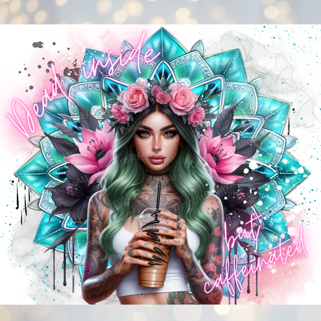 Dead Inside But Caffeinated Digital 20oz Sublimation Tumbler Wrap