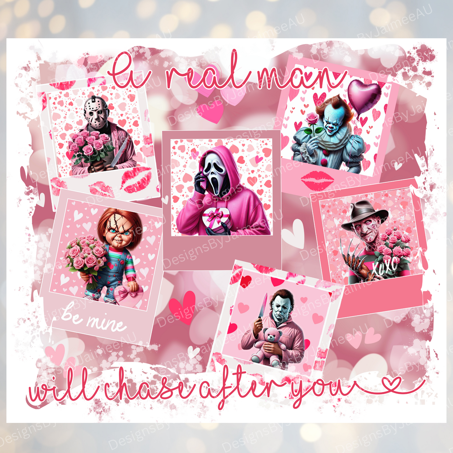 "A Real Man Will Chase After you" Valentine Horror - Digital 20oz Sublimation Tumbler Wrap