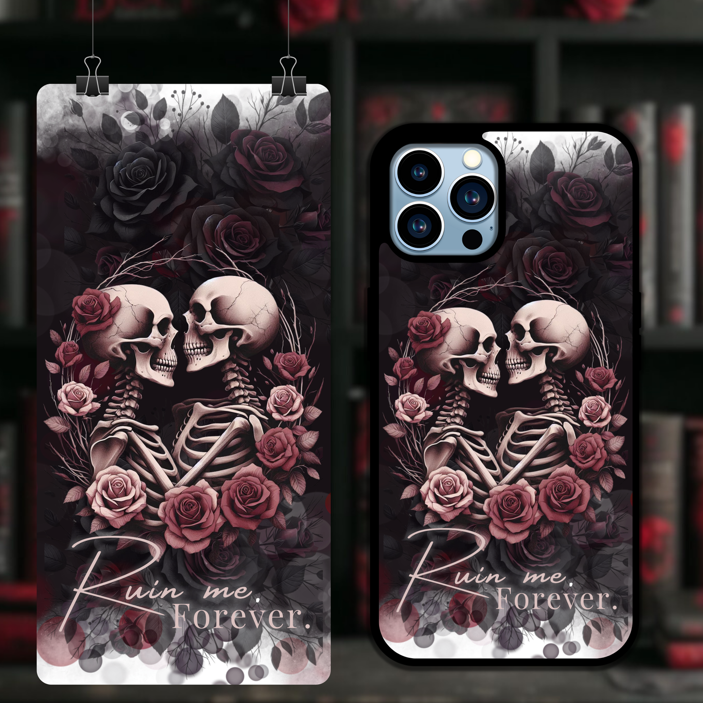 “Ruin me, Forever.” – Dark Romance Phone Case (iPhone & Samsung)