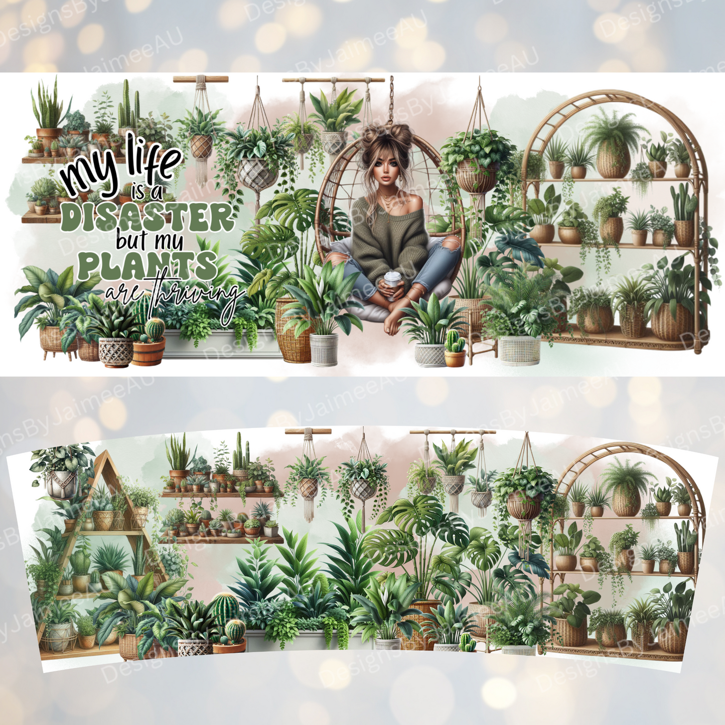 "My Life Is a Disaster But My Plants Are Thriving" - Earthy Plant Lady 40oz Digital Sublimation Tumbler Wrap