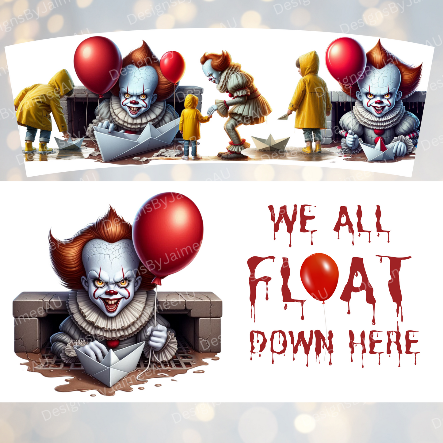 "We All Float Down Here" Pennywise 40oz Digital Sublimation Tumbler Wrap