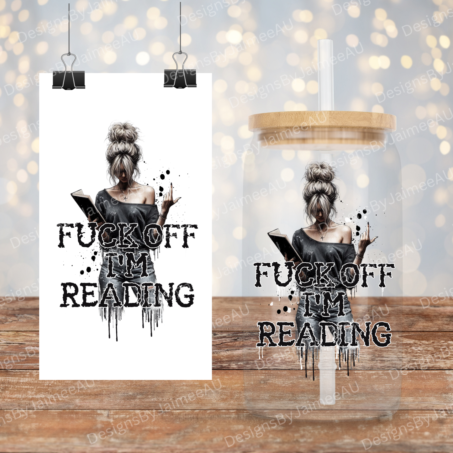 F@ck Off I'm Reading #2 16oz DIGITAL UV DTF Transfer Wrap PNG Image