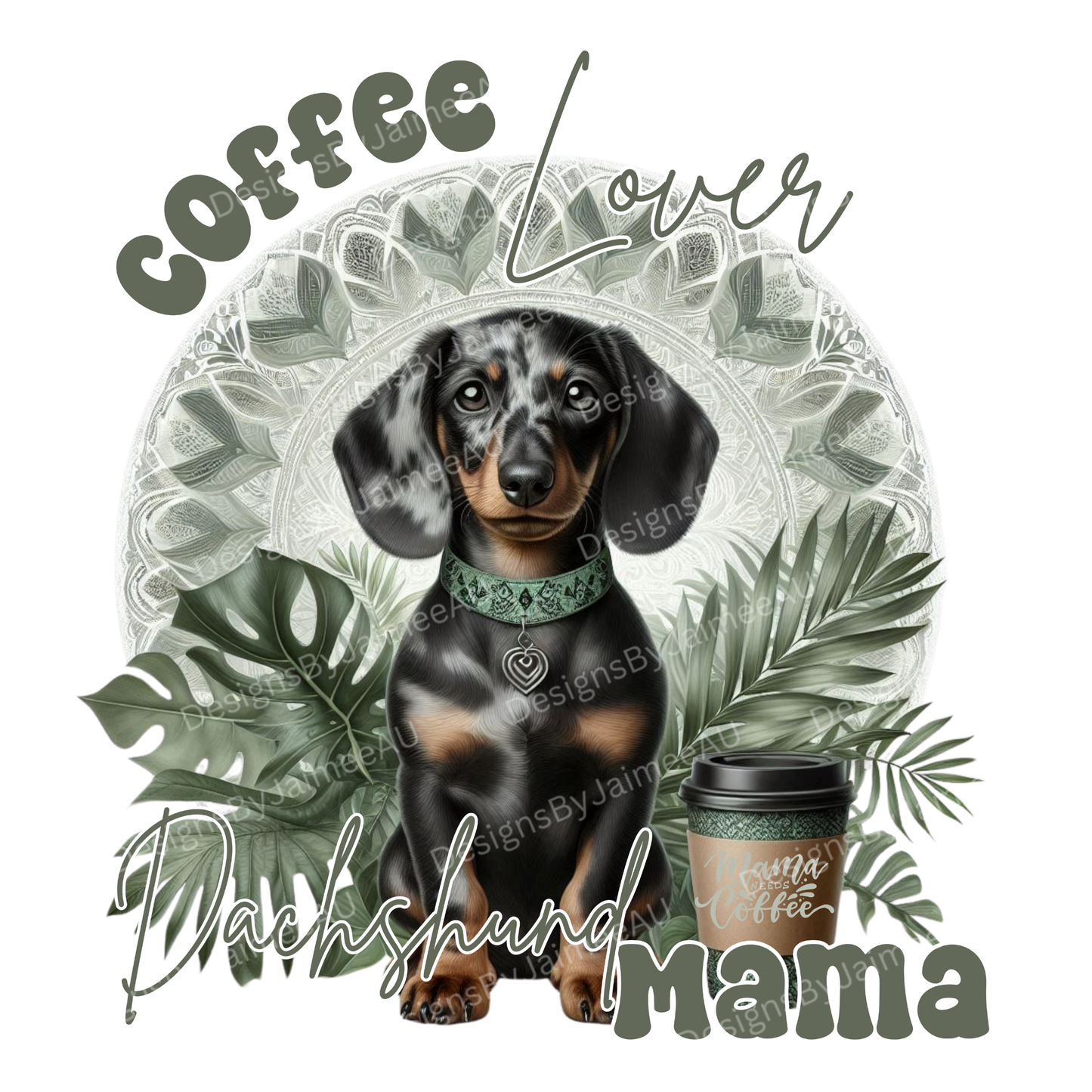 Sage Green Tropical Dapple Dachshund "Coffee Lover, Dachshund Mama" Digital DTF Transfer PNG Image