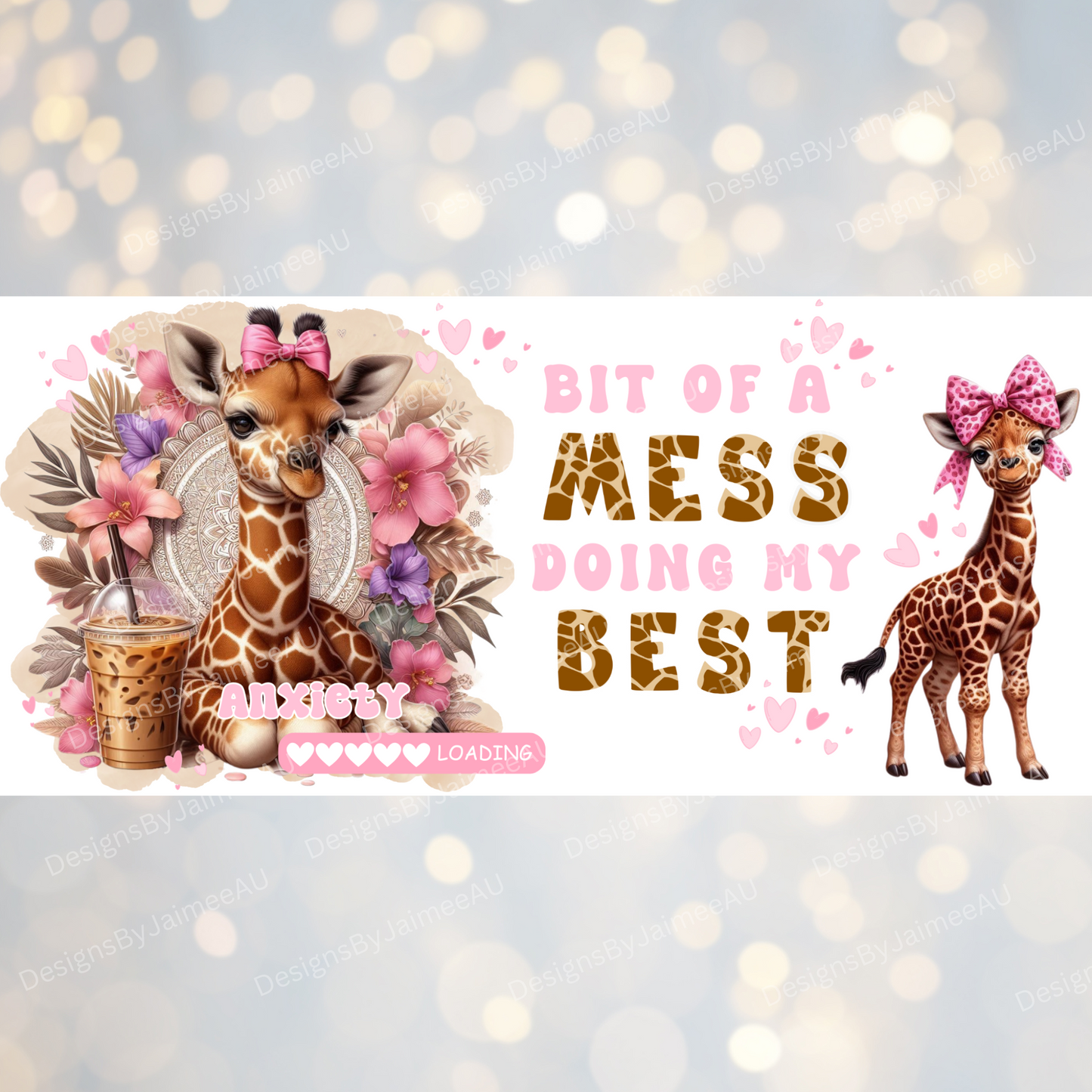Anxiety Loading Giraffe "Bit Of A Mess, But Doing My Best" Digital Download 16oz UV DTF Transfer Wrap PNG Image