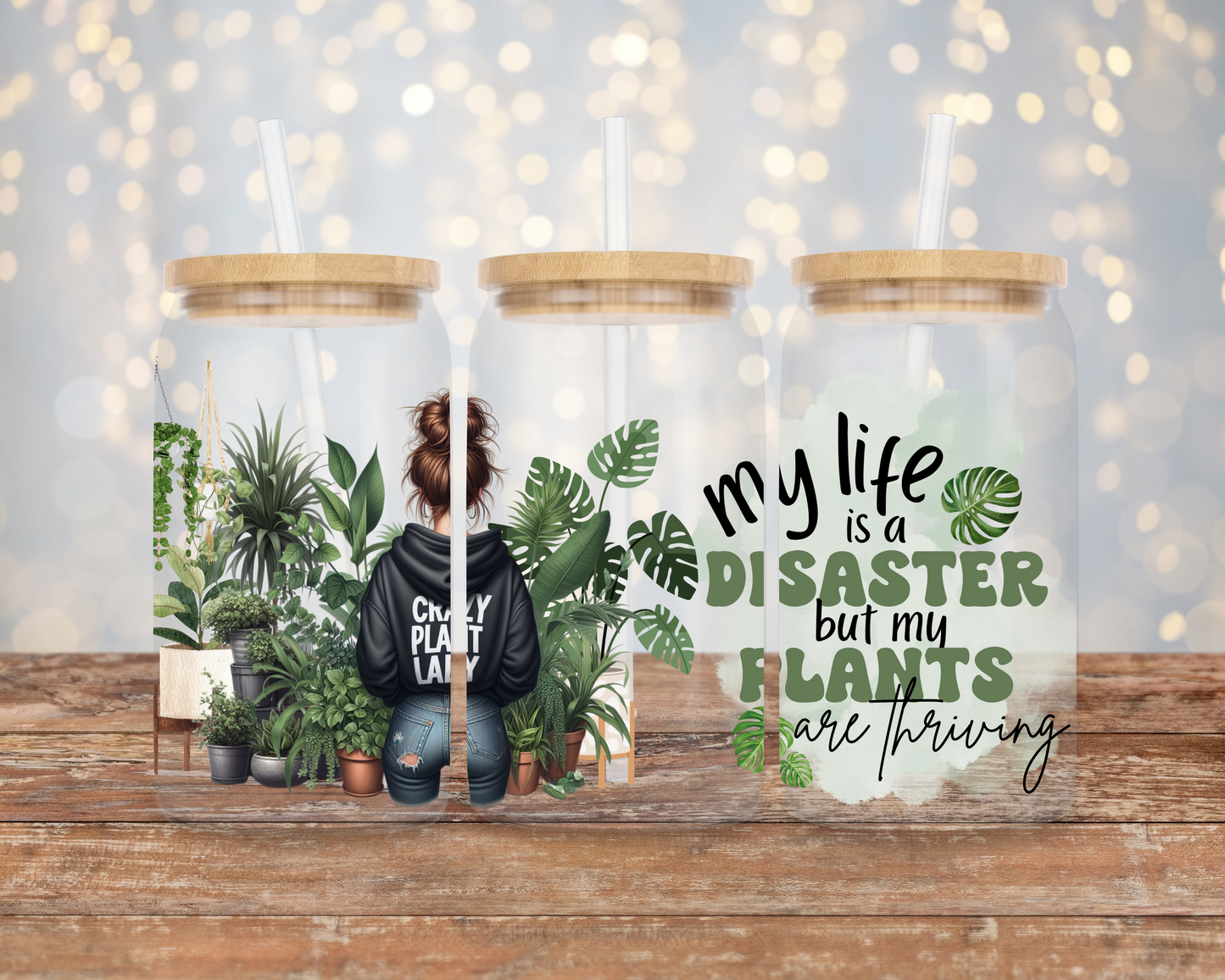 "My Life Is a Disaster But My Plants Are Thriving" Affirmation Hoodie Digital Download 16oz UV DTF Transfer Wrap PNG Image