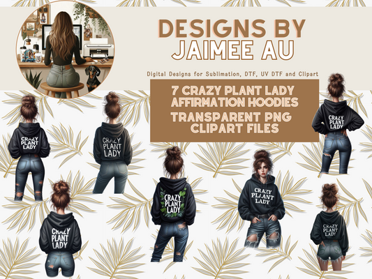 7 Crazy Plant Lady Affirmation Hoodie Digital Transparent Clipart Images
