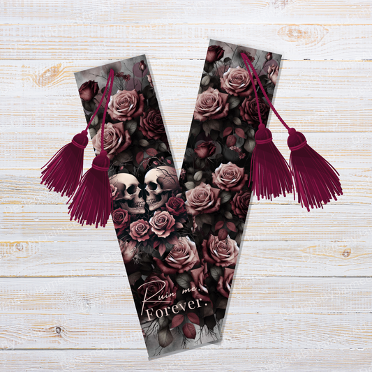 "Ruin Me. Forever" – Digital Double-Sided Sublimation Bookmark Design
