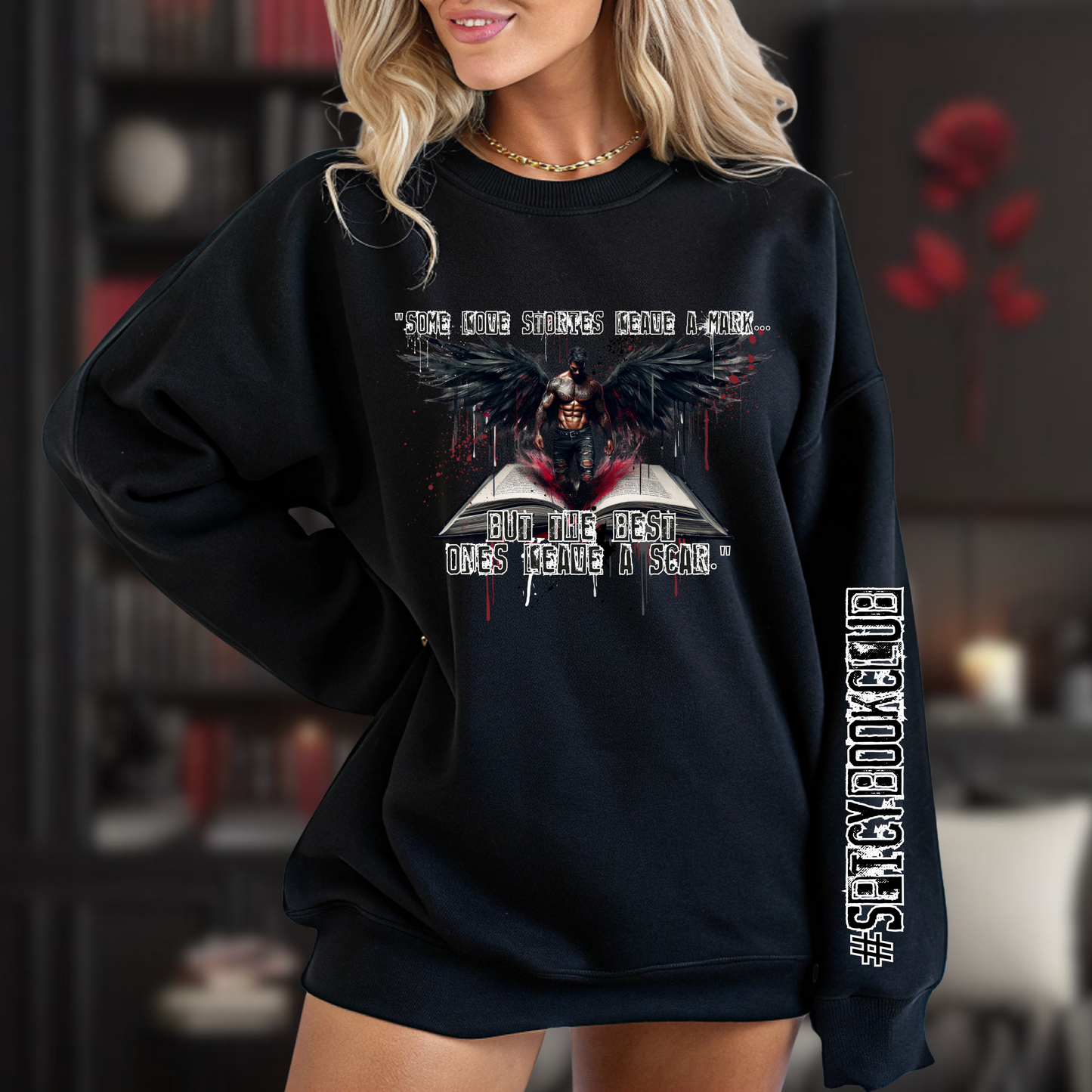 #SpicyBookClub Sweatshirt – "Some love stories leave a mark, the best ones leave a scar" Dark Romance Edition