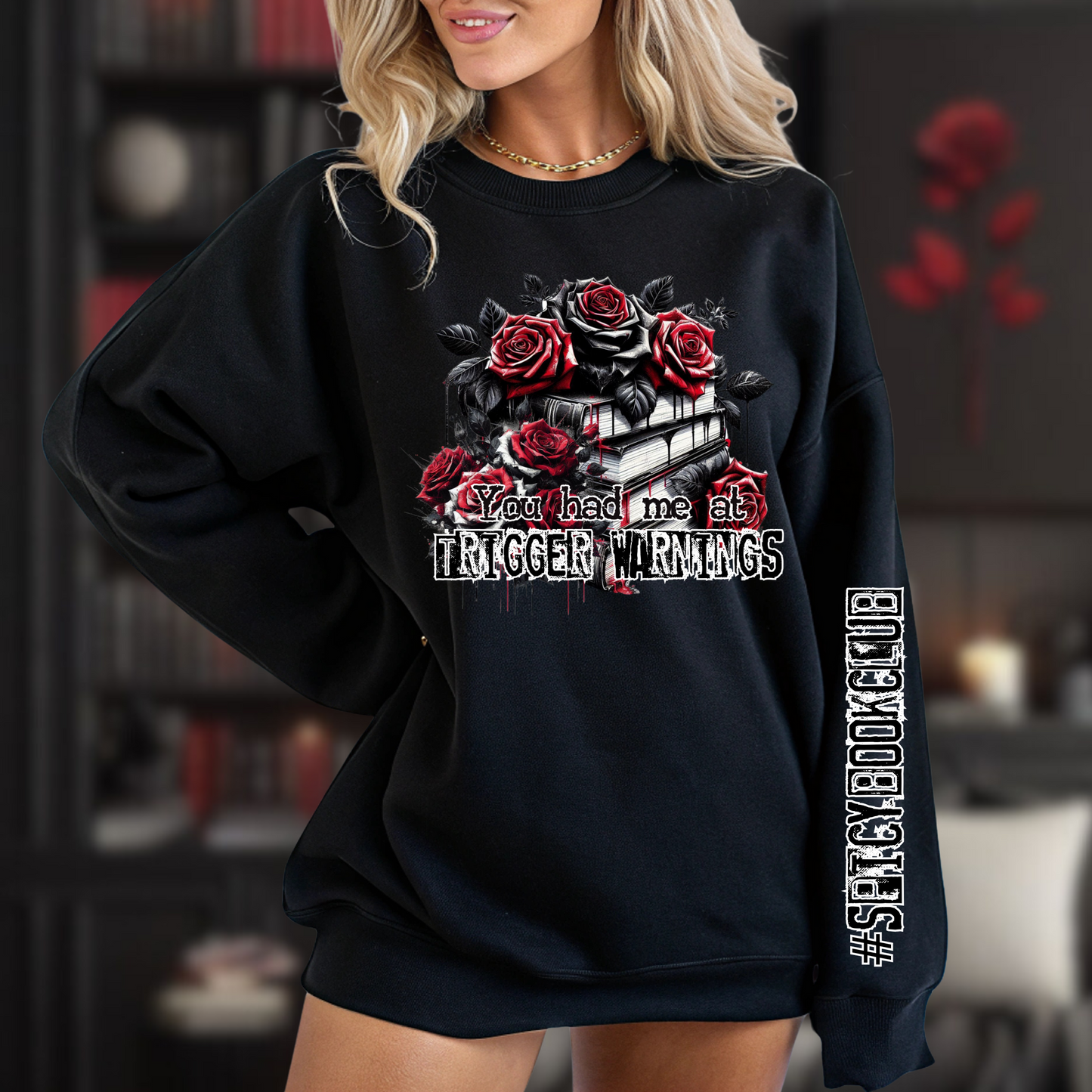 #SpicyBookClub Crewneck – "You Had Me At Trigger Warnings" Dark Romance Edition