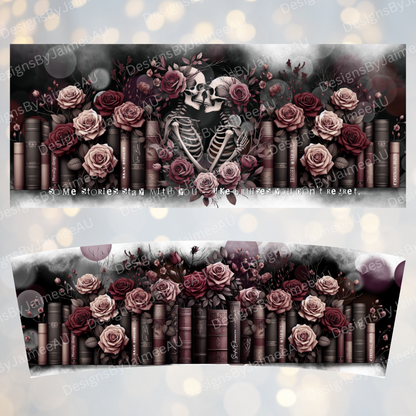 "Some Stories Stay With You - Like A Bruise You Don't Regret" Gothic Skulls, Dark Romance, Booktok -  40oz Digital Sublimation FULL Tumbler Wrap