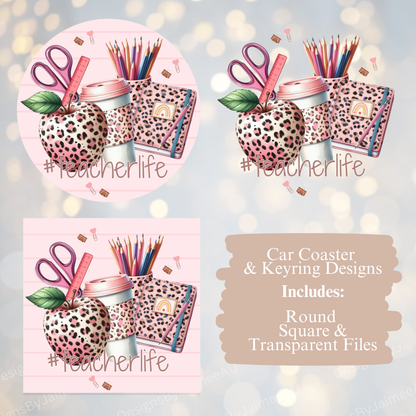 #TeacherLife - Teacher Designs - Digital Sublimation Car Coaster/Keyring Designs