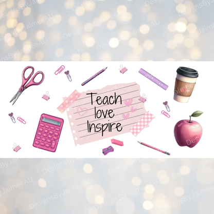 "Teach, Love, Inspire" Teacher Designs - Digital Download 16oz UV DTF Transfer Wrap PNG Image