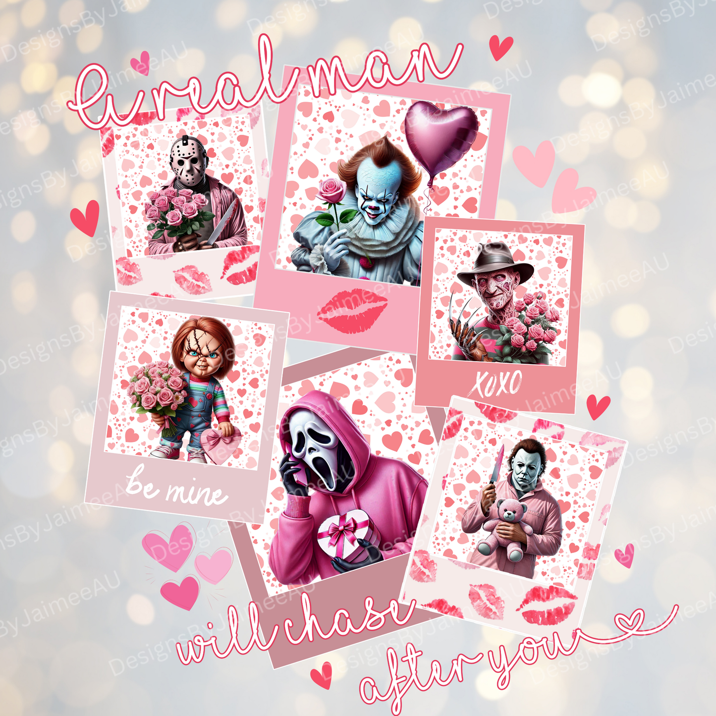 "A Real Man Will Chase After you" Valentine Horror -Digital DTF Transfer PNG Image