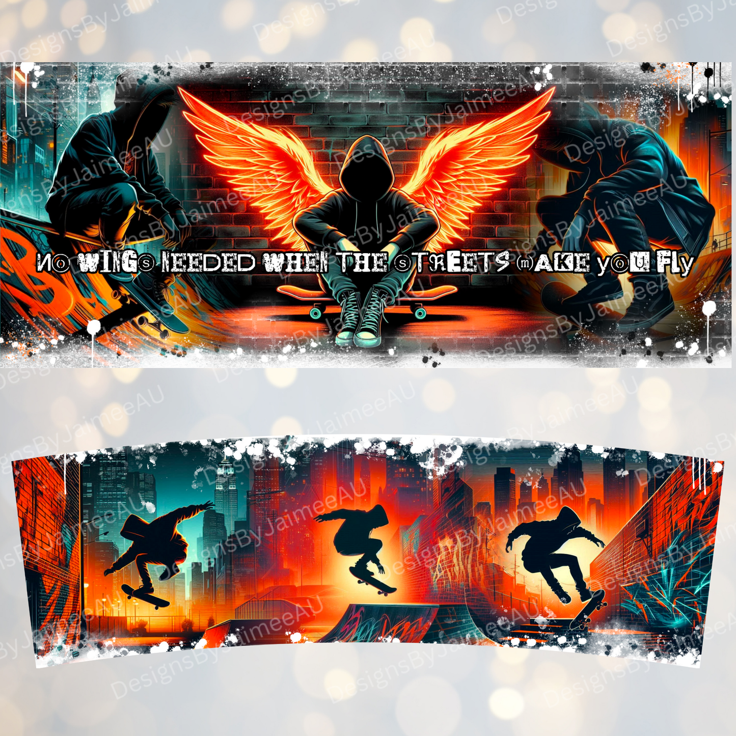 "No Wings Needed when the streets make you fly" - Urban Skateboard - Digital 30oz Sublimation Tumbler Wrap