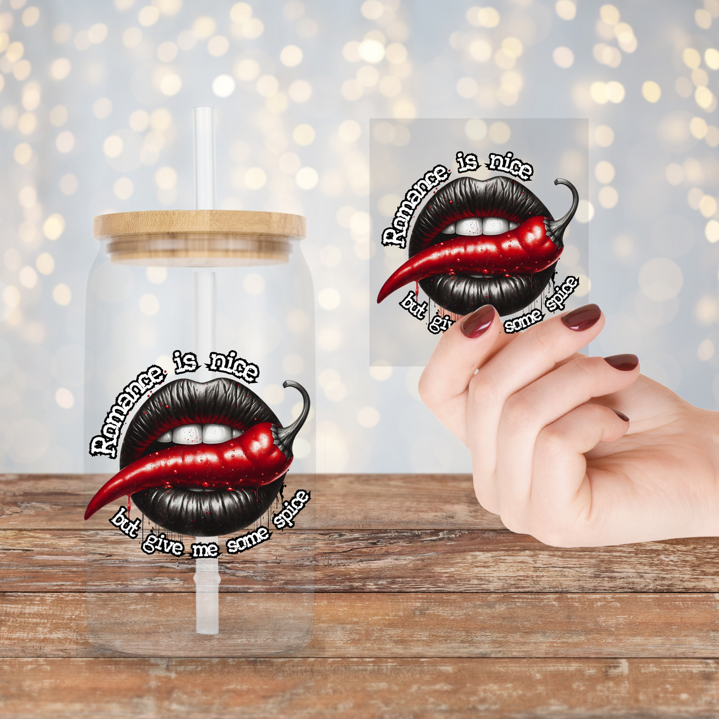 Romance Is Nice But Give Me Some Spice - Black Lips - UV DTF Decal
