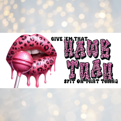 "Hawk Tuah" #2  Digital Download 16oz UV DTF Transfer Wrap PNG Image